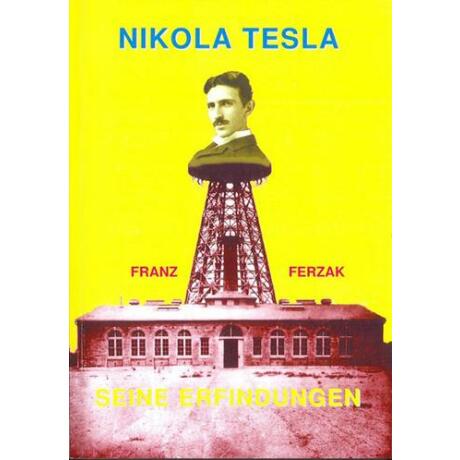 Nikola Tesla - Seine Erfindungen